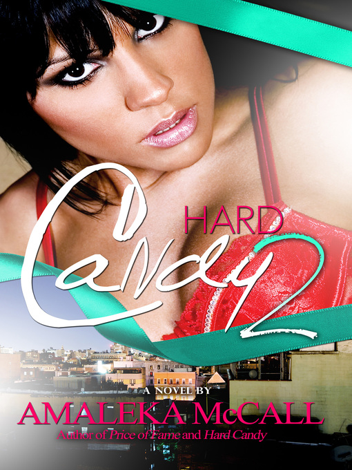 Title details for Hard Candy 2 by Amaleka McCall - Available
